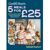 KNYGA Mogford, Ashleigh; Cardiff Mum Cardiff Mum’s 5 Meals For £25: Big-flavour, budget-friendly meals to keep the family happy all week long
