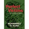 KNYGA Mohammed El Kurd Perfect Victims, And The Politics Of Appeal