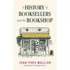 KNYGA Mollier, Jean-Yves History of Booksellers and the Bookshop