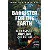 KNYGA Monica Feria Tinta Barrister for the Earth, Ten Cases of Hope for Our Future