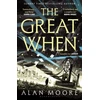 KNYGA Moore Alan Great When: The fantastical first instalment of the genre-busting Long London series
