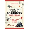 KNYGA Ayres Around the World in 80 Murders Puzzle Book: Classic crimes for you to solve