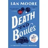 KNYGA Moore Ian Death and Boules: the unputdownable new cosy murder mystery with a French twist