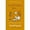 KNYGA Bookshop Moore Kate I'm No Expert, But ...: Unpublished Letters to the Daily Telegraph vol. 17