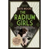 KNYGA Moore, Kate Radium Girls: They paid with their lives. Their final fight was for justice.