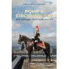 KNYGA Mordaunt, Penny; Lewis, Chris Pomp &amp; Circumstance: Why Britain's Traditions Matter