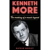 KNYGA Morley, Nathan Kenneth More: The Making of a Movie Legend