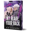 KNYGA Moronova, K.M. My Blade, Your Back: The Dark Military Romance Sequel to Your Knife, My Heart (Dark Forces Book 2)