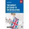 KNYGA Janice Morphet Morphet, Janice (University College London) Impact of COVID-19 on Devolution: Recentralising the British State Beyond Brexit?