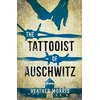 KNYGA Heather Morris Morris Heather Tattooist of Auschwitz: Now a major Sky TV series