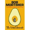 KNYGA Mortimer, Bob Hotel Avocado: The number one bestselling novel from the multi-million selling author