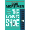 KNYGA Mortimer Bob Long Shoe: The new novel from multi-million selling author