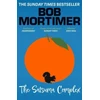 KNYGA Mortimer, Bob Satsuma Complex: The million copy bestselling first novel – 'funny, clever and sweet' Sunday Times