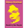 KNYGA Moshfegh, Ottessa Death in Her Hands