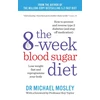 KNYGA Mosley Dr Michael 8-Week Blood Sugar Diet: Lose weight fast and reprogramme your body