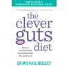 KNYGA Mosley, Michael Clever Guts Diet: How to Revolutionise Your Body from the Inside Out