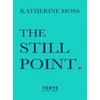 KNYGA Moss, Katherine Still Point