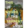 KNYGA Mueenuddin, Daniyal This is Where the Serpent Lives: ‘Set to be a standout novel of 2026’ (Guardian) from a prizewinning ‘literary magician’ (The Times)