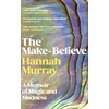 KNYGA Murray, Hannah Make-Believe: A memoir of magic and madness