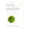 KNYGA Nakano, Nobuko Lucky People: A Neuroscientist's Guide to Attracting Luck, Cultivating Success and Leading a Happier Life