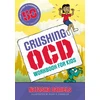 KNYGA Natasha Daniels Crushing OCD Workbook for Kids, 50 Fun Activities to Overcome OCD with CBT and Exposures