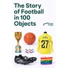 KNYGA National Football Museum Story of Football in 100 Objects