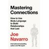 KNYGA Navarro Joe Mastering Connections: How to Use Body Language to Build Relationships That Last