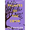 KNYGA Nayler, Ray Palaces of the Crow: A speculative historical thriller from the Hugo and Locus Award winner