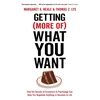 KNYGA Thomas Getting (More Of) What You Want: How the Secrets of Economics &amp; Psychology Can Help You Negotiate Anything in Business &amp; Life