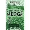 KNYGA Negus, Richard Words from the Hedge: A Hedgelayer’s View of the Countryside
