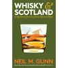 KNYGA Neil M Gunn Whisky and Scotland, A Spiritual Journey from Glen to Glass