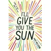 KNYGA Nelson, Jandy I'll Give You the Sun: The radiant, award-winning story of first love, family, loss and betrayal by the million-copy bestselling author