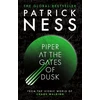 KNYGA Ness, Patrick Piper at the Gates of Dusk: A gripping dystopian tale of bravery and brotherhood for fans of THE HUNGER GAMES and PROJECT HAIL MARY from the author of A Monster Calls
