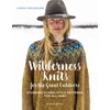 KNYGA Neumann, Linka Wilderness Knits for the Great Outdoors: Stunning Scandi-Style Patterns for All Ages