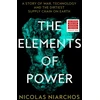 KNYGA Niarchos, Nicolas Elements of Power: A Story of War, Technology and the Dirtiest Supply Chain on Earth