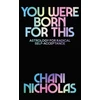 KNYGA Nicholas Chani You Were Born For This: Astrology for Radical Self-Acceptance