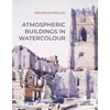KNYGA Nicholas Poullis Atmospheric Buildings in Watercolour