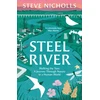 KNYGA Nicholls, Steve Steel River: Walking the Tees – A Journey Through Nature in a Human World