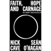 KNYGA Nick Cave Faith, Hope and Carnage