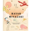 KNYGA Nicolas Rapold Worlds of Hayao Miyazaki, The Influences and Inspiration Behind the Iconic Films