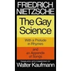 KNYGA Nietzsche, Friedrich Gay Science: With a Prelude in Rhymes and an Appendix of Songs