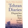 KNYGA Nik Andish Raha Tehran Diaries: Dispatches from Iran under Siege