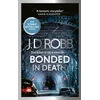 KNYGA Nora Roberts Bonded in Death: An Eve Dallas thriller (In Death 60)