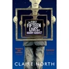 KNYGA North, Claire First Fifteen Lives of Harry August: The word-of-mouth bestseller you won't want to miss