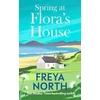 KNYGA NORTH, FREYA SPRING AT FLORA'S HOUSE