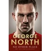KNYGA North, George No Other Place: My Autobiography