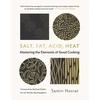 KNYGA Nosrat, Samin Salt, Fat, Acid, Heat: Mastering the Elements of Good Cooking