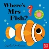 KNYGA Nosy Crow Where's Mrs Fish?
