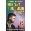 KNYGA Novellie, Pierre Why Can't I Just Enjoy Things?: A Comedian's Guide to Autism
