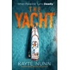 KNYGA Nunn Kayte Yacht: A Gripping Crime Thriller of Betrayal, Power, and Family Secrets from the bestselling author of The Botanist's Daughter